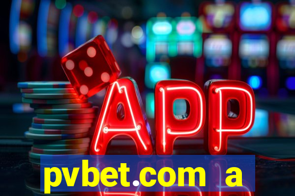 pvbet.com a plataforma de jogos de cassino